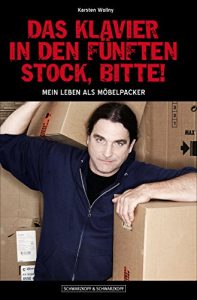 Descargar Das Klavier in den fünften Stock, bitte!: Mein Leben als Möbelpacker (German Edition) pdf, epub, ebook