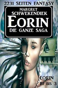 Descargar Eorin – Die ganze Saga: 2231 Seiten Fantasy – Eorin #1 bis #3 (German Edition) pdf, epub, ebook