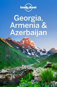 Descargar Lonely Planet Georgia, Armenia & Azerbaijan (Travel Guide) pdf, epub, ebook