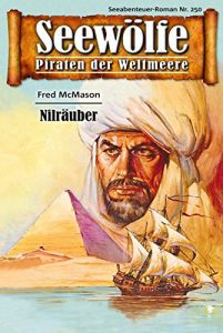 Descargar Seewölfe – Piraten der Weltmeere 250: Nilräuber (German Edition) pdf, epub, ebook