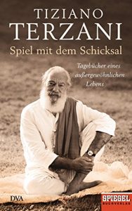 Descargar Spiel mit dem Schicksal: Tagebücher eines außergewöhnlichen Lebens – Ein SPIEGEL-Buch (German Edition) pdf, epub, ebook