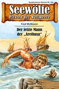 Descargar Seewölfe – Piraten der Weltmeere 265: Der letzte Mann der “Arethusa” (German Edition) pdf, epub, ebook