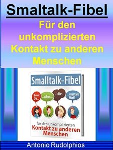 Descargar Smaltalk-Fibel: Für den unkomplizierten Kontakt zu anderen Menschen pdf, epub, ebook