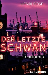 Descargar Der letzte Schwan: Ein Hamburg-Krimi (Ein-David-Brügge-Krimi 1) (German Edition) pdf, epub, ebook