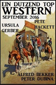 Descargar Ein Dutzend Top Western September 2016 (German Edition) pdf, epub, ebook