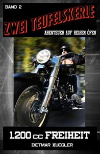 Descargar Zwei Teufelskerle #2: 1200 cc Freiheit pdf, epub, ebook