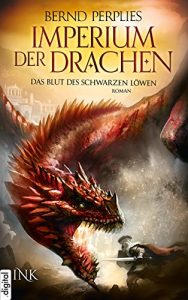 Descargar Imperium der Drachen – Das Blut des Schwarzen Löwen (German Edition) pdf, epub, ebook
