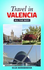 Descargar Travel in Valencia (Travel Guide. All the best) (English Edition) pdf, epub, ebook