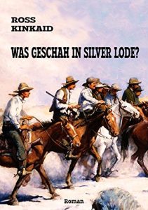 Descargar Was geschah in Silver Lode? (German Edition) pdf, epub, ebook