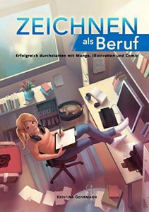 Descargar Zeichnen als Beruf: Erfolgreich durchstarten mit Manga, Illustration und Comic (German Edition) pdf, epub, ebook