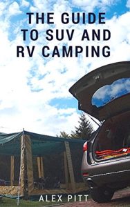 Descargar The guide to SUV and RV camping: Buying an SUV, RV Types and basic car camping (English Edition) pdf, epub, ebook