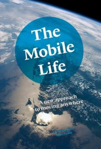 Descargar The Mobile Life: A New Approach to Moving Anywhere pdf, epub, ebook