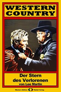 Descargar WESTERN COUNTRY 52: Der Stern des Verlorenen (German Edition) pdf, epub, ebook