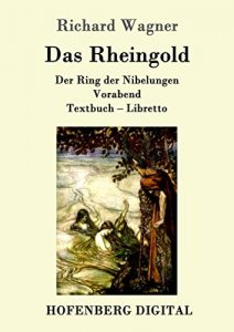 Descargar Das Rheingold: Der Ring der Nibelungen   Vorabend  Textbuch – Libretto pdf, epub, ebook