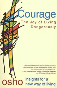 Descargar Courage: The Joy of Living Dangerously (Osho Insights for a New Way of Living) pdf, epub, ebook