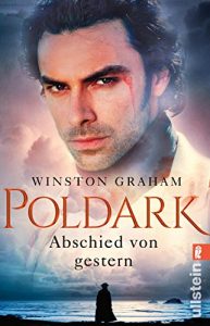 Descargar Poldark – Abschied von gestern: Roman (Poldark-Saga 1) (German Edition) pdf, epub, ebook