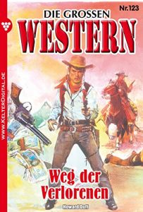 Descargar Die großen Western 123: Weg der Verlorenen (German Edition) pdf, epub, ebook