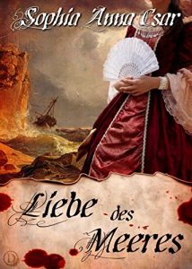 Descargar Liebe des Meeres: Historischer Liebesroman (German Edition) pdf, epub, ebook