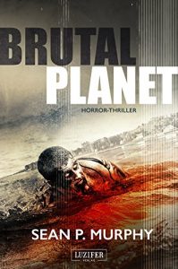 Descargar Brutal Planet: Zombie-Thriller (German Edition) pdf, epub, ebook