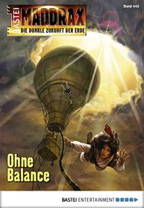 Descargar Maddrax – Folge 442: Ohne Balance (German Edition) pdf, epub, ebook