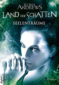 Descargar Land der Schatten – Seelenträume (Land-der-Schatten-Reihe 4) (German Edition) pdf, epub, ebook