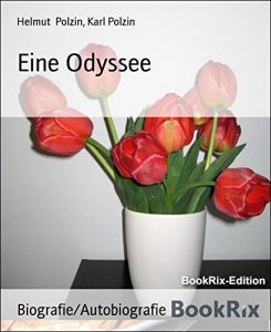 Descargar Eine Odyssee: Zwei Jungen aus Hinterpommern schildern ihre Erlebnisse (German Edition) pdf, epub, ebook