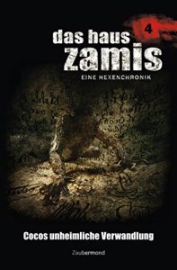 Descargar Das Haus Zamis 4 – Cocos unheimliche Verwandlung (German Edition) pdf, epub, ebook