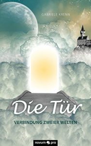 Descargar Die Tür: Verbindung zweier Welten – Band 1 (German Edition) pdf, epub, ebook