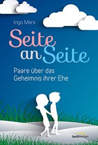 Descargar Seite an Seite: Paare über das Geheimnis ihrer Ehe. (German Edition) pdf, epub, ebook