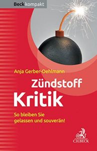 Descargar Zündstoff Kritik: So bleiben Sie gelassen und souverän! (Beck kompakt) pdf, epub, ebook