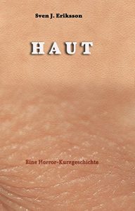 Descargar Haut: Eine Horror Kurzgeschichte (German Edition) pdf, epub, ebook