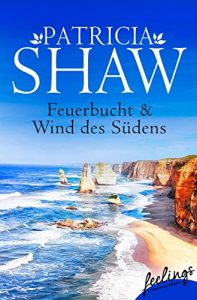 Descargar Feuerbucht + Wind des Südens (Mal Willoughby 1+2): Zwei Romane in einem Band pdf, epub, ebook