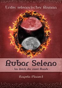 Descargar Rubor Seleno: Im Reich der zwei Monde (Selenorischer Roman 1) (German Edition) pdf, epub, ebook