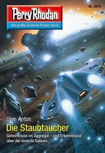 Descargar Perry Rhodan 2879 (Heftroman): Die Staubtaucher: Perry Rhodan-Zyklus “Sternengruft” (Perry Rhodan-Erstauflage) (German Edition) pdf, epub, ebook