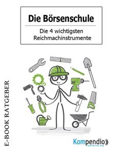 Descargar Die Börsenschule – Die 4 wichtigsten Reichmachinstrumente pdf, epub, ebook