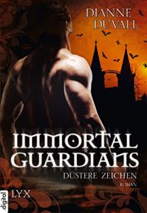 Descargar Immortal Guardians – Düstere Zeichen (Immortal-Guardians-Reihe 1) (German Edition) pdf, epub, ebook