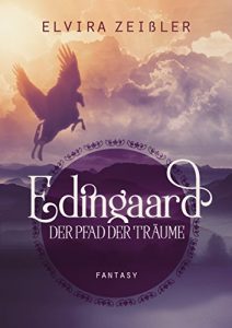 Descargar Edingaard 1 – Der Pfad der Träume: Fantasy Liebesroman (German Edition) pdf, epub, ebook