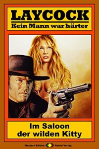 Descargar Laycock 127: Im Saloon der wilden Kitty (German Edition) pdf, epub, ebook