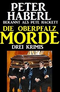 Descargar Die Oberpfalz-Morde: Drei Krimis (German Edition) pdf, epub, ebook