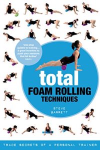 Descargar Total Foam Rolling Techniques: Trade Secrets of a Personal Trainer pdf, epub, ebook