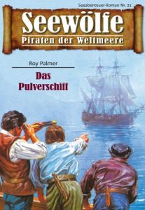 Descargar Seewölfe – Piraten der Weltmeere 21: Das Pulverschiff pdf, epub, ebook