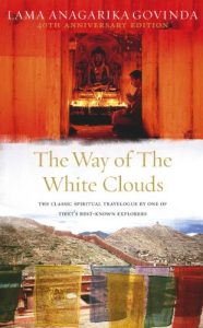 Descargar The Way Of The White Clouds: The Classic Spiritual Travelogue by One of Tibet’s Best-known Explorers pdf, epub, ebook