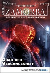 Descargar Professor Zamorra – Folge 1114: Grab der Vergangenheit (German Edition) pdf, epub, ebook