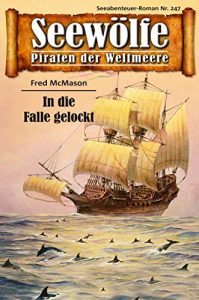 Descargar Seewölfe – Piraten der Weltmeere 247: In die Falle gelockt (German Edition) pdf, epub, ebook