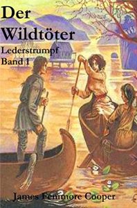 Descargar Der Wildtöter (illustrierte Originalausgabe) (Lederstrumpf 1) (German Edition) pdf, epub, ebook