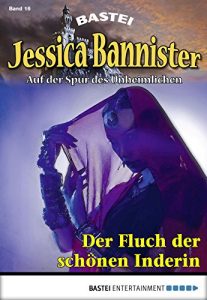 Descargar Jessica Bannister – Folge 016: Der Fluch der schönen Inderin (Die unheimlichen Abenteuer) (German Edition) pdf, epub, ebook