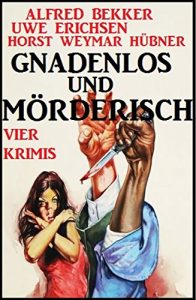 Descargar Gnadenlos und mörderisch: Vier Krimis pdf, epub, ebook