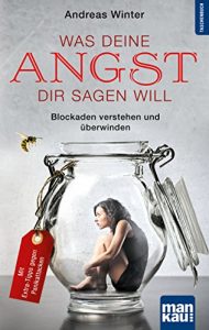 Descargar Was deine Angst dir sagen will: Blockaden verstehen und überwinden. Mit Extra-Tipps gegen Panikattacken (German Edition) pdf, epub, ebook