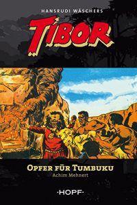 Descargar Tibor 6: Opfer für Tumbuku (German Edition) pdf, epub, ebook