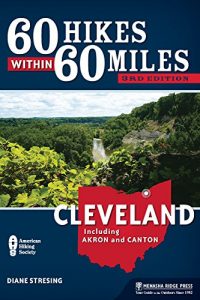 Descargar 60 Hikes Within 60 Miles: Cleveland: Including Akron and Canton pdf, epub, ebook